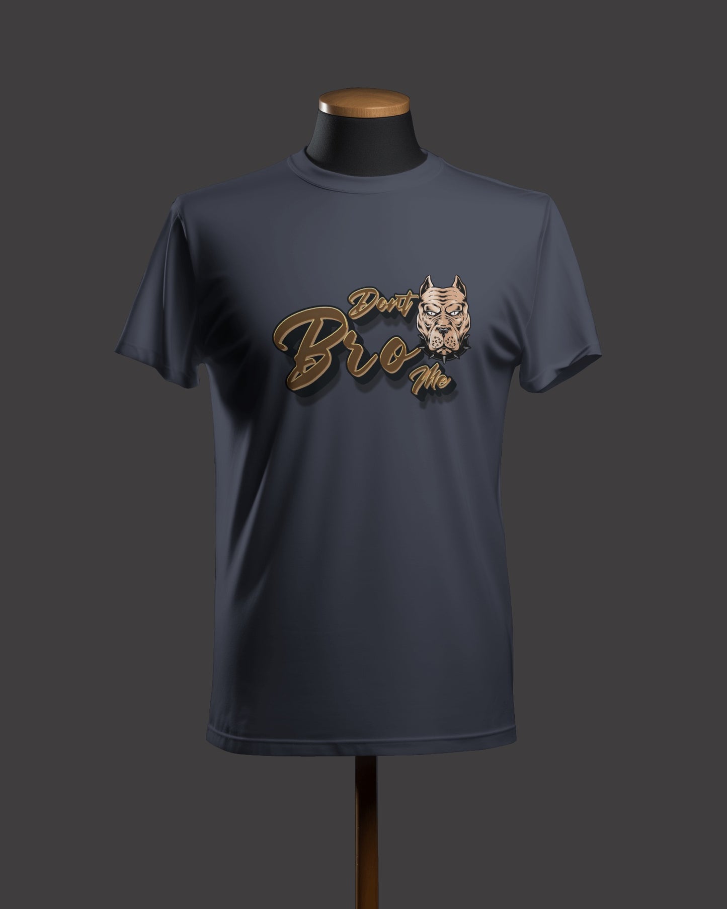 Regular Men T-Shirts Dont Bro me