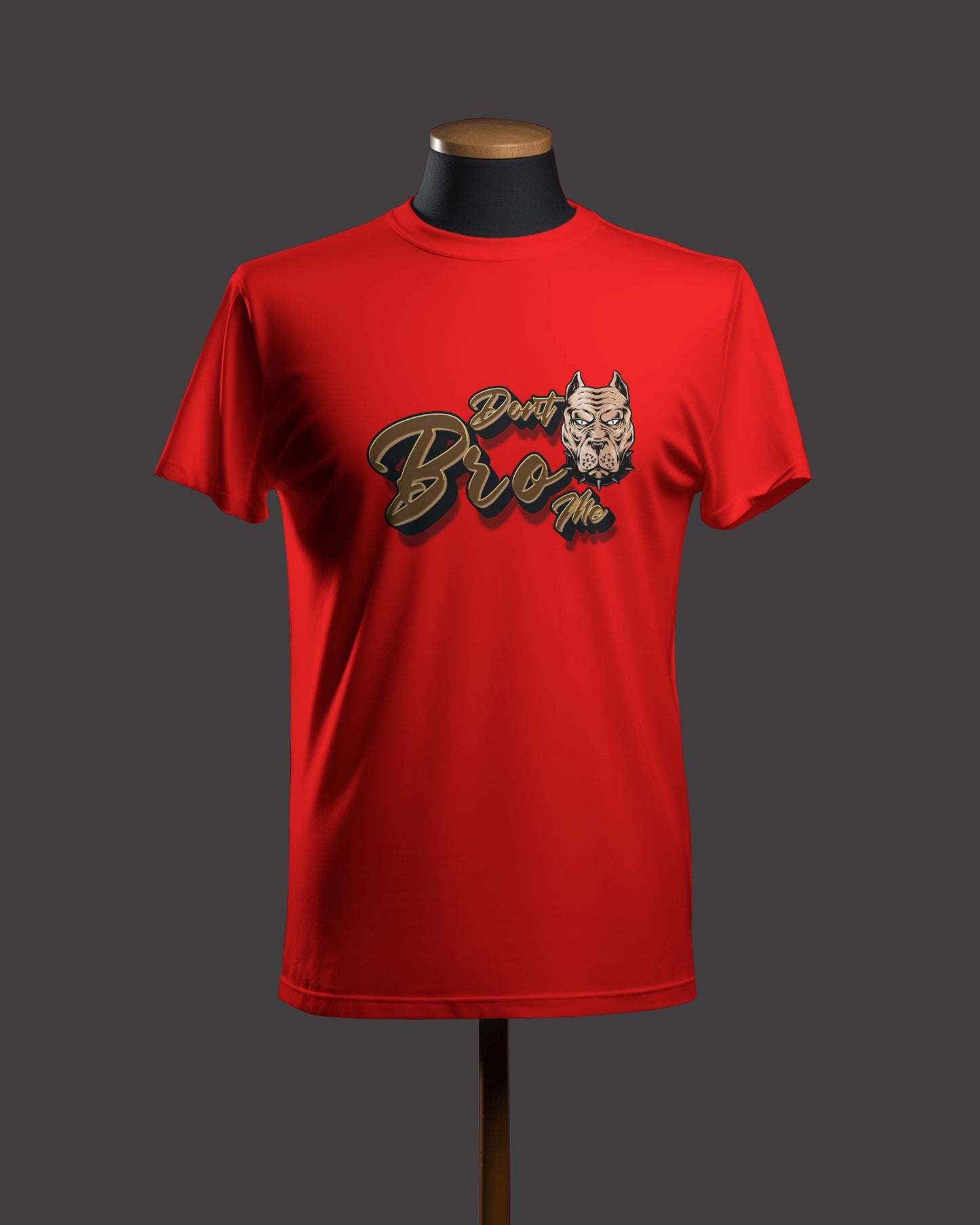 Regular Men T-Shirts Dont Bro me