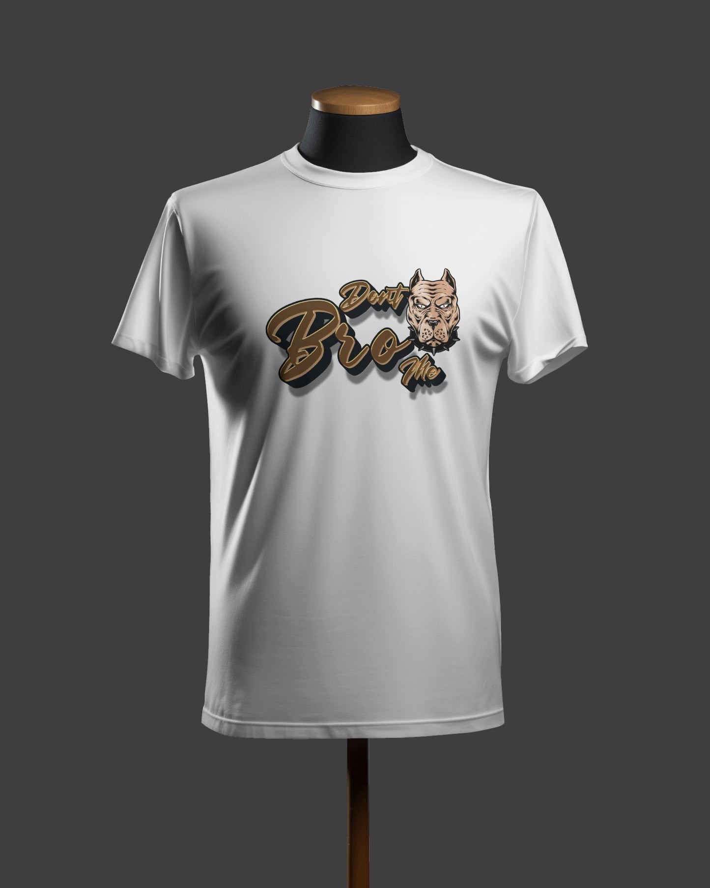 Regular Men T-Shirts Dont Bro me
