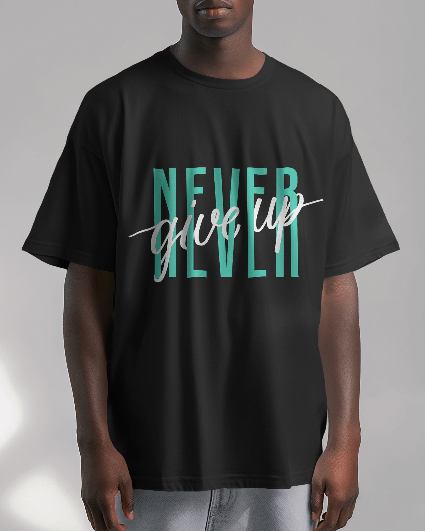 Oversized Men T-Shirts Never Give Up