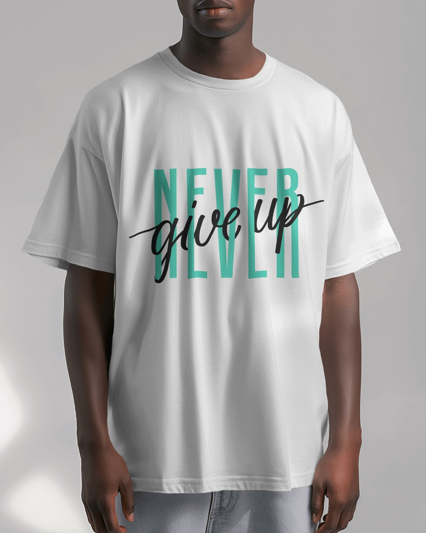 Oversized Men T-Shirts Never Give Up