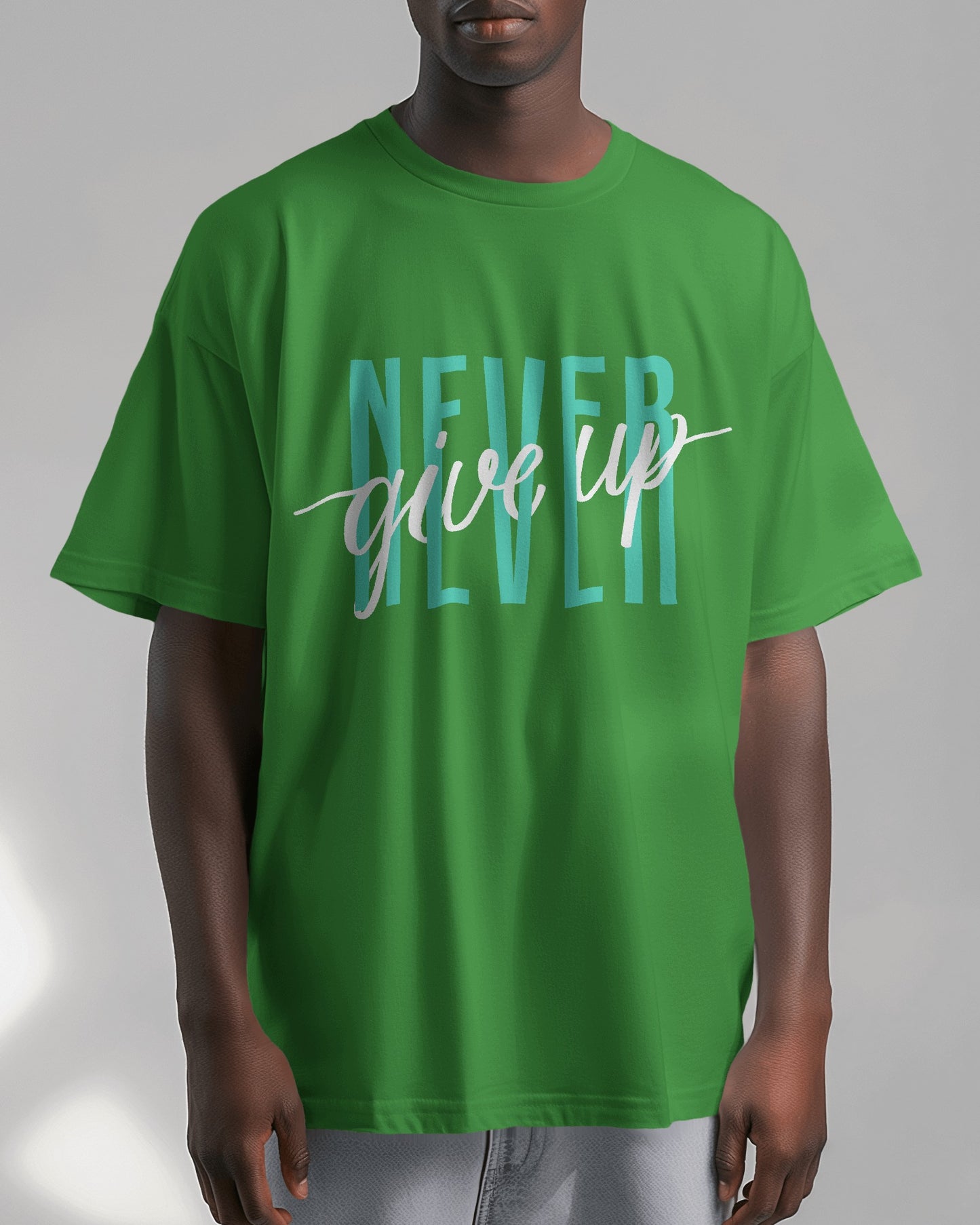 Oversized Men T-Shirts Never Give Up