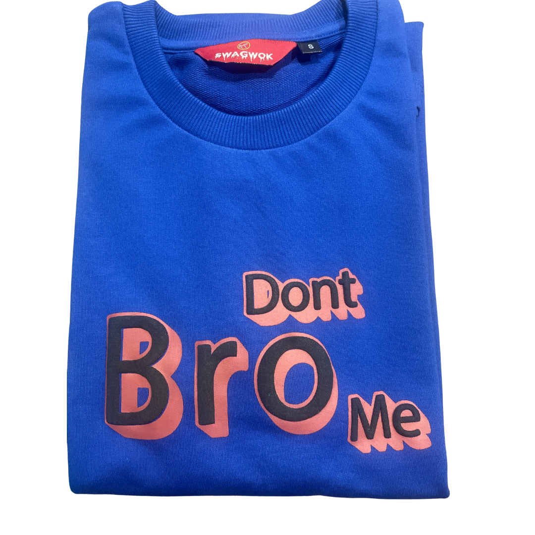 Oversized T-Shirts Dont Bro Me Royal Blue