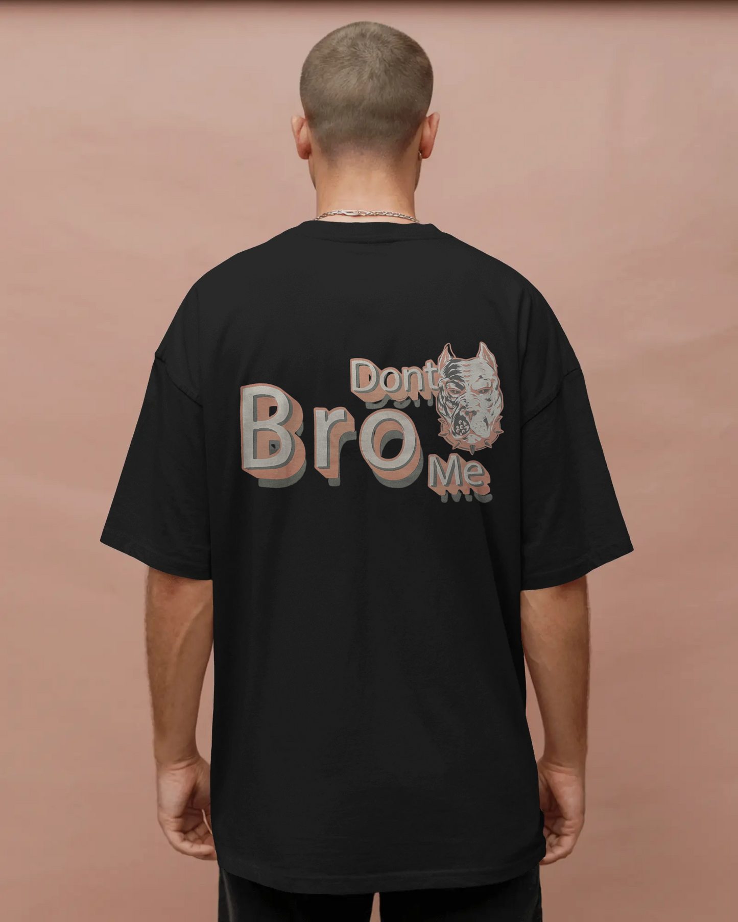 Oversized T-Shirts Dont Bro Me Black