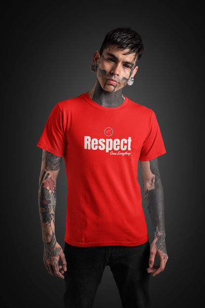Regular Men T-Shirts Respect Over Everything
